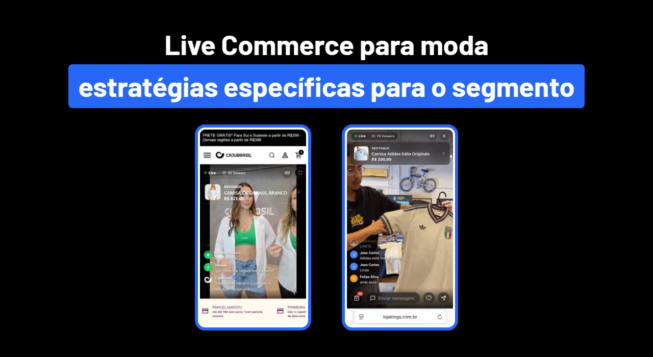 Live Commerce para moda: estratégias específicas para o segmento