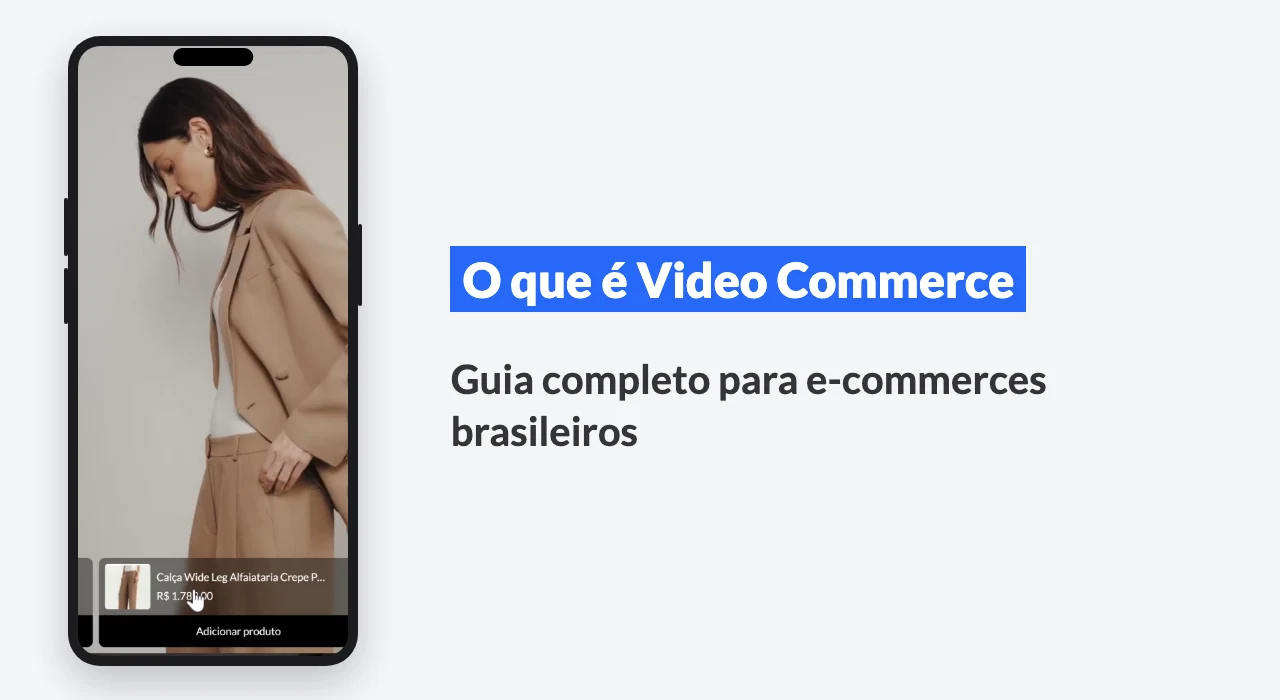 O que é Video Commerce: guia definitivo para e-commerces brasileiros