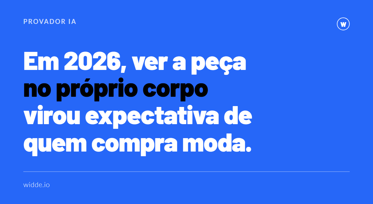 Por que lojas de moda online estão adotando Provador IA em 2026