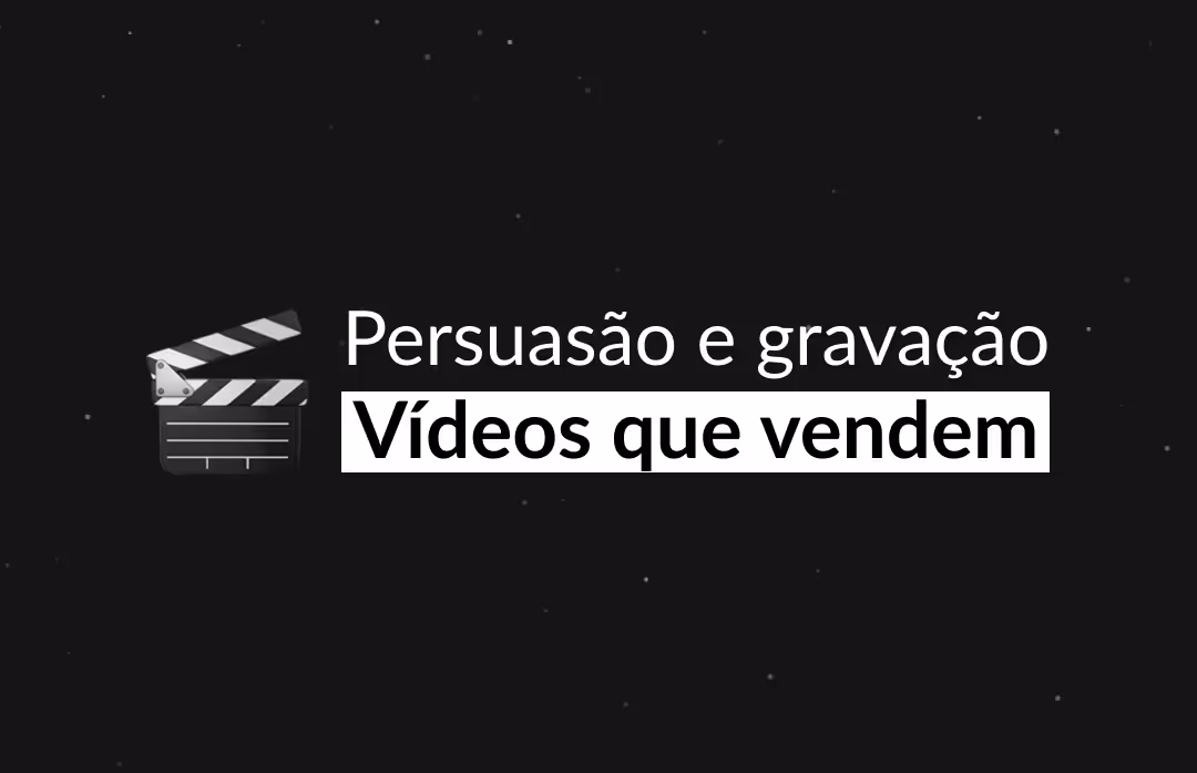 Técnicas de persuasão e gravação para vídeos que vendem
