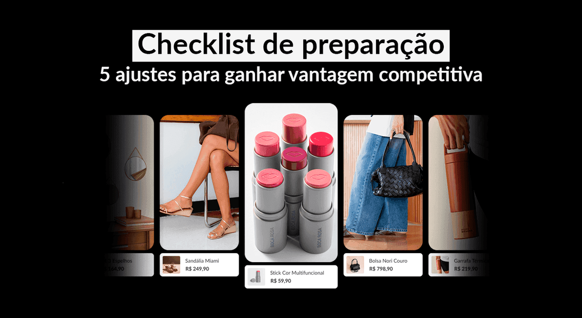Checklist de preparação: 5 ajustes no seu e-commerce ganhar vantagem competitiva