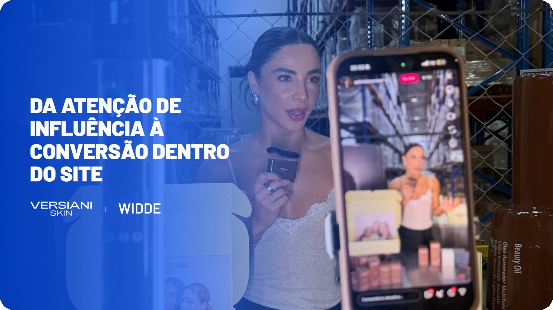 Versiani Skin: De influência a venda